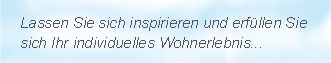 Banner - Lassen Sie sich inspirieren und erfüllen Sie Ihr individuelles Wohnerlebnis